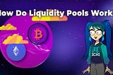 How Do Liquidity Pools Work