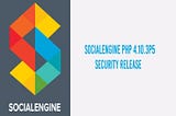 SocialEngine PHP 4.10.3p5 Security Release: All That You Need To Know