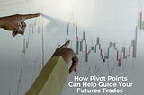 How Pivot Points Can Help Guide Your Futures Trades