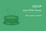 Getting Started with JSOUP in Android