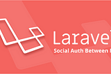 Laravel — Implementing Social Auth for API (via mobile app) with Socialite & Passport