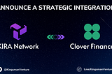 Clover x KIRA | Enable Non-custodial Staking of Any Digital Asset Type