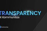 Kommunitas Reinforces Its Commitment to Transparency in the Web3 Space