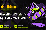 Unveiling Bitzing’s Epic Bounty Hunt: