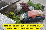 Auto Hail Repair in DFW