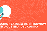 An Interview with Agustina Del Campo