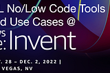 ML No/Low Code services and Use Cases @ Re:Invent 2022