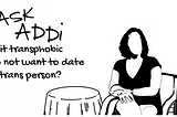 Is it transphobic to not want to date a trans person?