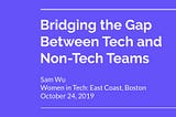 Speaking on Bridging the Gap between Tech & Non-Tech teams