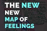 The (New) New Map of Feelings