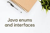 Using enums as implementions for an interface, how and where it can be helpful !!