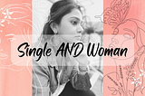 Single AND Woman!