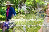Community gardens: a placemaker’s approach to design