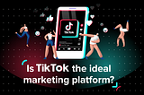 TikTok Marketing — viral Secrets of TikTok