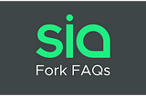 Sia Fork FAQs