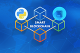 Build a “Smart Blockchain” with Python