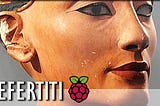 Nefertiti™ in a Raspberry Pi.