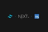 Using Tailwind CSS + Next.js + TypeScript Like a Pro — Integration?