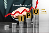 Anupam Rasyan Ltd IPO: 5 Facts Every Investor Should be Aware of