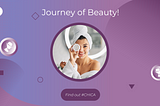 Journey of beauty with CHICA!