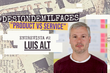 #DESIGNDEMILFACES: uma entrevista com Luis Alt.