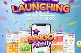 THE HOTTEST EVENT IN THIS SUMMER: BINGO.FAMILY OFFICIAL LAUNCHING