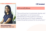 #DiversifyMore | Inclusivity through Action, with Chaitra Reddy, International HRBP Lead