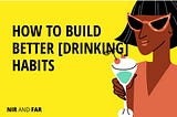 The App that Transforms Drinking Habits: a Case Study