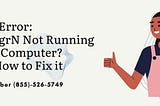 Getting Error: QBDBMgrN Not Running On This Computer? Here’s How to Fix it