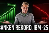 Banken auf All-Time-Highs, IBM 25 Prozent runter: Was die Earnings Season jetzt zeigt