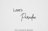 Love's paradox