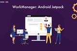 WorkManager (Android Architecture Component), Background Task + Kotlin