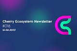 Cherry Newsletter #016