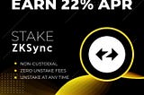 Earn 22% APR Staking zkSync (ZK): A Lucrative Opportunity for Passive Income