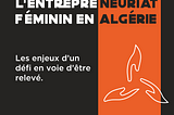 L’entrepreneuriat féminin en Algérie : histoire et évolution