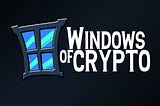 Windows of Crypto