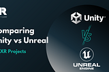 Comparing Unity vs Unreal for VR, MR or AR Development Projects