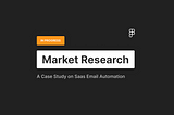 Market Research Audit for SaaS Sales Tool — A Case Study