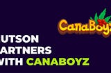 NUTSon and CanaBoyz Announce Partnership