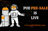 Pets Of Elon Announces $POE Token Pre-sale Is Now Live!