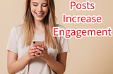 Social Media Posts: 7 Tips to Improve Engagement