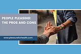 People Pleasing: The Pros and Cons