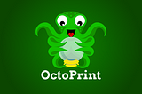 Why you should switch to OctoPrint — a Guide