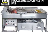 Food Processing Equipment | Food Processing Machines in UAE