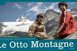 Le Otto Montagne : Heights without Depth