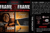 S01E06 Frame By Frame Revisit “The Room” & “Birdemic”