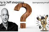 Why is Jeff stepping down?