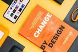 An image of a book named Change by Design