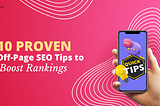 What Is Off-Page SEO? 10 Proven Off-Page SEO Tips to Boost Rankings