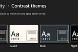 A screenshot of Windows Contrast Setting Screen showing the Different High Contrast modes — Aquatic, Desert, Dusk, Night Sky